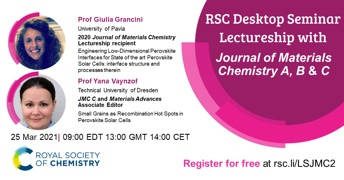 RSC Desktop Seminar, #RSCLectureship, #RSCDesktopSeminar, Giulia Grancini, Journal of Materials Chemistry Lectureship, Vana Vaynzof, perovskite solar cells, perovskite interface, University of Pavia, Technical University of Dresden