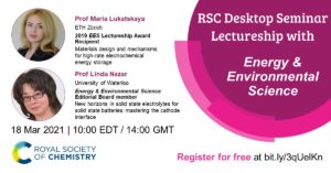 RSC Desktop Seminar, #RSCLectureship, #RSCDesktopSeminar, Maria Lukatskaya, ETH Zurich, EES Lectureship, Linda Nazar, University of Waterloo, batteries, electrolytes, materials design, electrochemical energy storage, cathode
